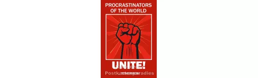 Procrastinators of the World | Postkarte