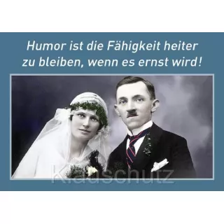 Postkarte Hochzeit / Hochzeitskarten | Humor ist die Fähigkeit heiter zu bleiben, wenn es ernst wird. 